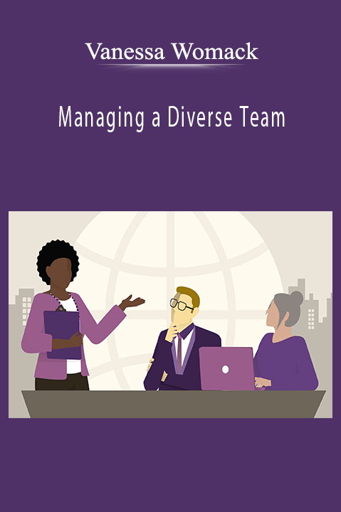 Vanessa Womack - Managing a Diverse Team