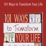 Wayne Dyer - 101 Ways to Transform Your Life
