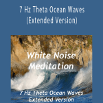 White Noise Meditation - 7 Hz Theta Ocean Waves (Extended Version)