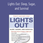 Wiley T. S. - Lights Out Sleep, Sugar, and Survival