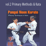 vol.2 Primary Methods & Kata - Pangai Noon Karate