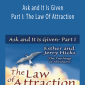 Abraham Hicks - Ask and It Is Given - Part I The Law Of Attraction.