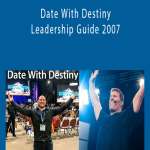 Anthony Robbins - Date With Destiny Leadership Guide 2007.Anthony Robbins - Date With Destiny Leadership Guide 2007.