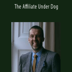 Anthony Tilley - The Affiliate Under Dog.