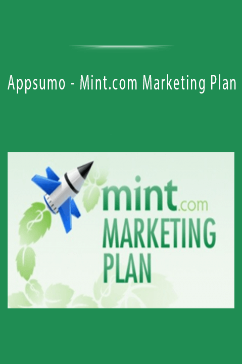 Appsumo - Mint.com Marketing Plan.