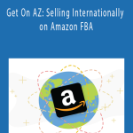 Barrington McIntosh - Get On AZ Selling Internationally on Amazon FBA