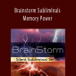 BrainSpeak - Brainstorm Sublimlnals - Memory Power