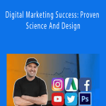 Chad Neuman. Ph.D. - Digital Marketing Success: Proven Science And Design
