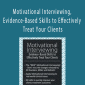 Christopher C. Wagner - Motivational Interviewing, Evidence-Based Skills to Effectively Treat Your Clients