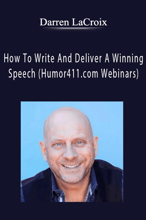 Darren LaCroix - How To Write And Deliver A Winning Speech (Humor411.com Webinars)
