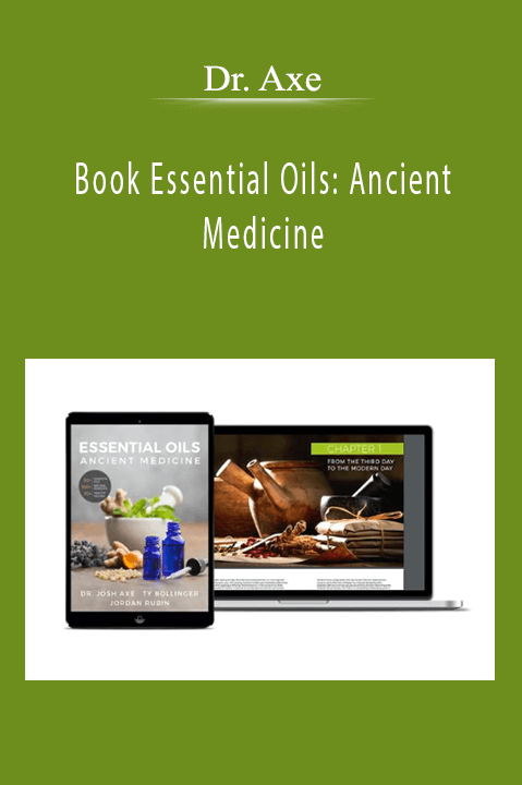 Dr. Axe - Book Essential Oils: Ancient Medicine