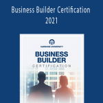 Grant Cardone - Business Builder Certification 2021