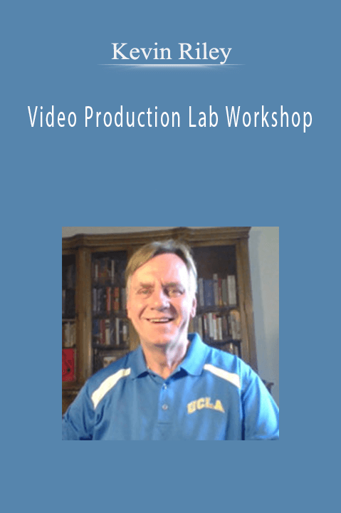Kevin Riley - Video Production Lab Workshop