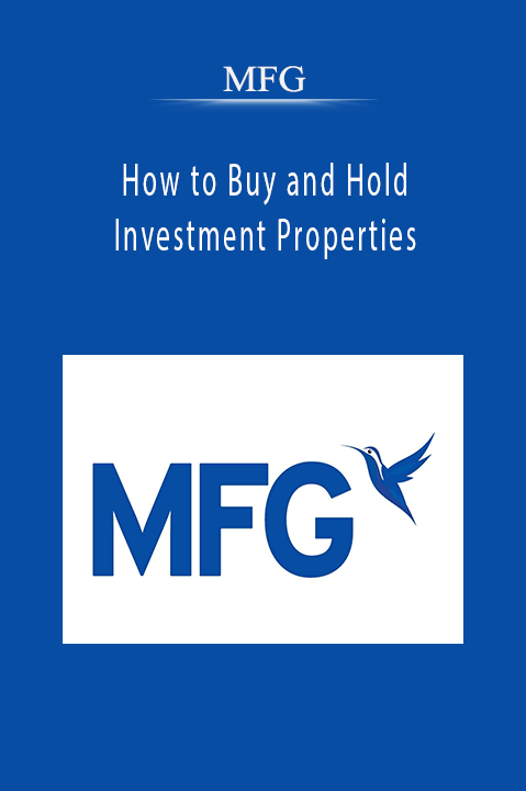 MFG - How to Buy and Hold Investment Properties