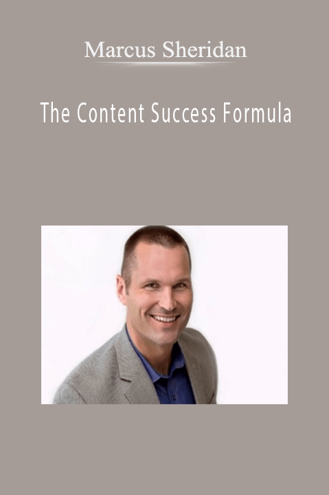 Marcus Sheridan - The Content Success Formula