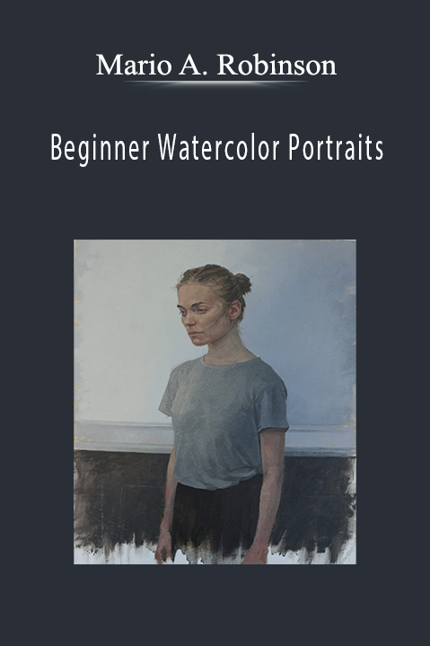 Mario A. Robinson Beginner Watercolor Portraits.
