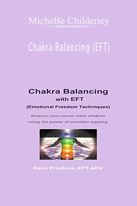 MicheBe Childeriey – Chakra Balancing (EFT)