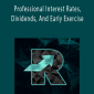 Random Walk Trading – Professional Interest Rates, Dividends, And Early Exercise
