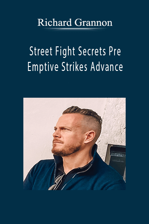 Richard Grannon – Street Fight Secrets Pre Emptive Strikes Advance