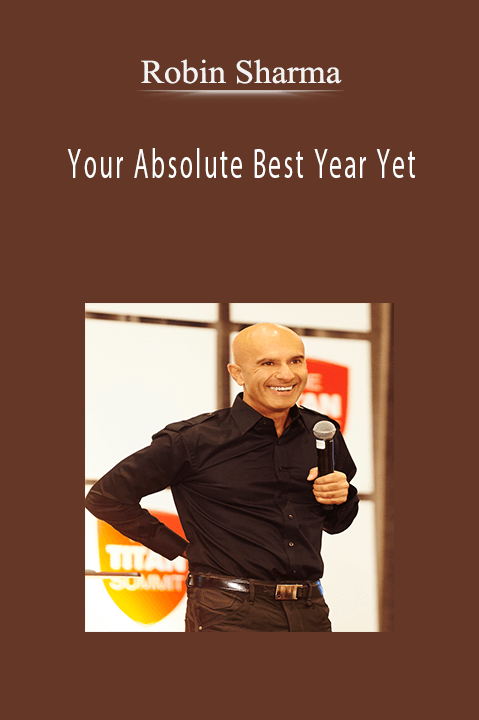Robin Sharma - Your Absolute Best Year Yet