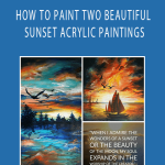 Shilpa Lalit - HOW TO PAINT TWO BEAUTIFUL SUNSET ACRYLIC PAINTINGS
