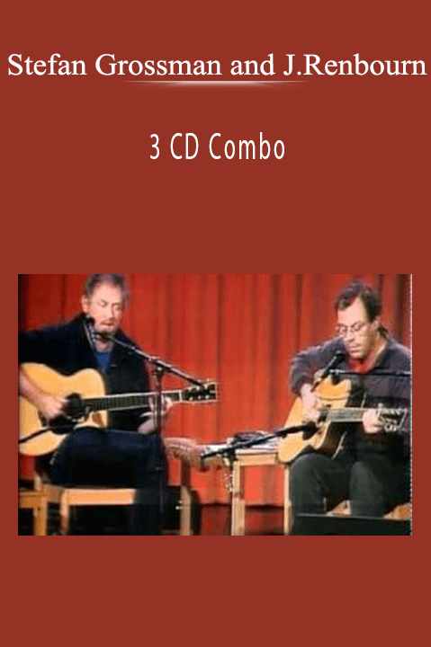 Stefan Grossman and John Renbourn - 3 CD Combo.