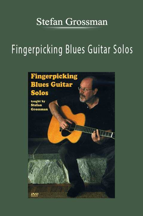 Stefan Grossman – Fingerpicking Blues Guitar Solos