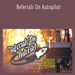 Steve Gordon - Referrals On Autopilot