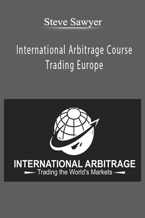 Steve Sawyer - International Arbitrage Course - Trading Europe