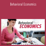TTC - Behavioral Economics When Psychology and Economics Collide