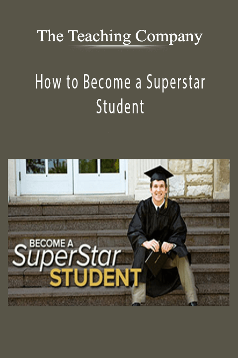 The Teaching Company - How to Become a Superstar Student