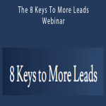 Tyler Garns - The 8 Keys To More Leads Webinar