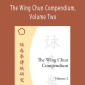 Wayne Belonoha - The Wing Chun Compendium, Volume Two