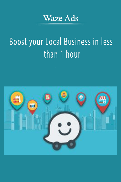 Waze Ads – Boost your Local Business in less than 1 hour