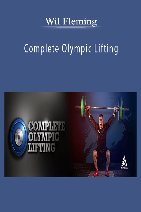 Wil Fleming - Complete Olympic Lifting