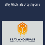 eBay Wholesale Dropshipping - Tom Cormier and Jason Menuier