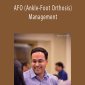 AFO (Ankle-Foot Orthosis) Management Optimizing Functional Gait Biomechanics & Outcomes - Vibhor Agrawal.
