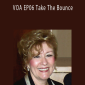 Abraham Hicks - VOA EP06 Take The Bounce.