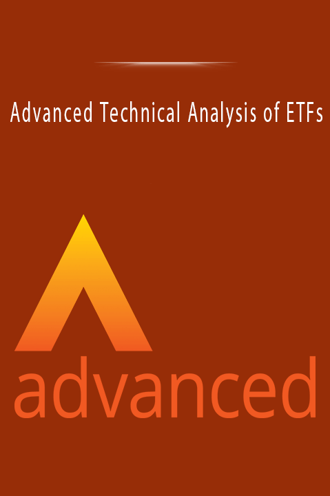 Advanced Technical Analysis of ETFs Strategies and Market Psychology for Serious Traders.