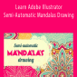 Andrey Bzhitskikh - Learn Adobe Illustrator Semi-Automatic Mandalas Drawing