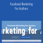 Bart Baggett - Facebook Marketing For Authors