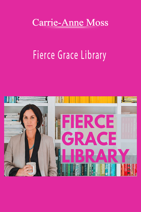 Carrie-Anne Moss - Fierce Grace Library