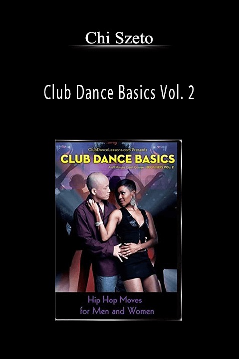 Chi Szeto - Club Dance Basics Vol. 2