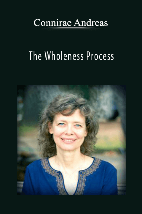 Connirae Andreas - The Wholeness Process