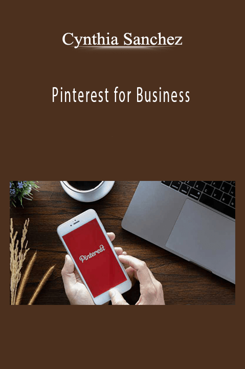 Cynthia Sanchez - Pinterest for Business