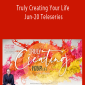 Dr. Dain Heer - Truly Creating Your Life Jun-20 Teleseries