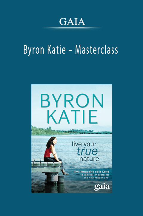 GAIA - Byron Katie - Masterclass