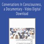 Gary M. Douglas & Dr. Dain Heer - Conversations In Consciousness, a Documentary - Video Digital Download