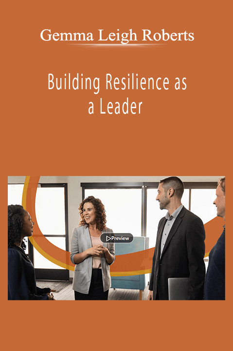 Gemma Leigh Roberts - Building Resilience as a Leader