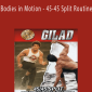 Gilad Janklowicz - Bodies in Motion - 45-45 Split Routine.